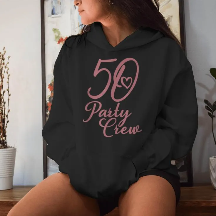 50 Party Crew Matching Group 50Th Birthday Women Hoodie