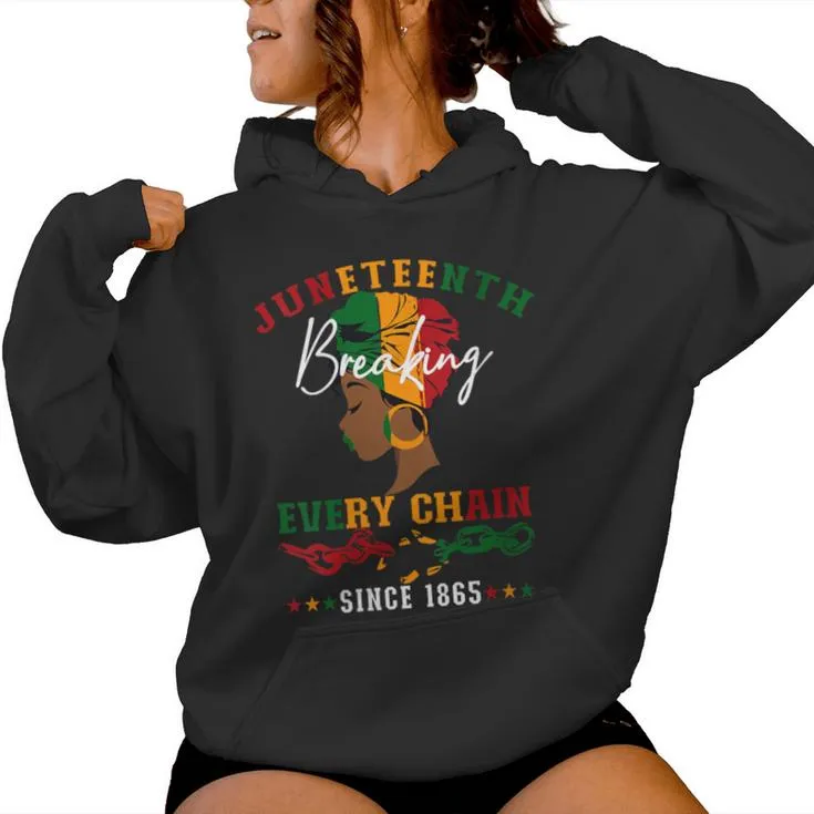 Junenth Breaking Every Chain Since 1865 For Men Women Hoodie